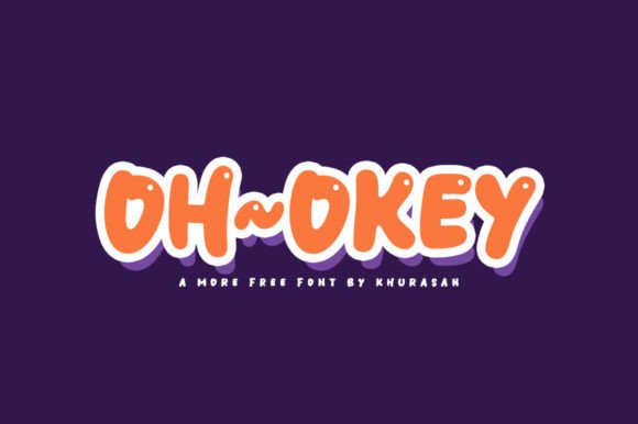 Oh Okey: A Playful Display Font for Creative Projects