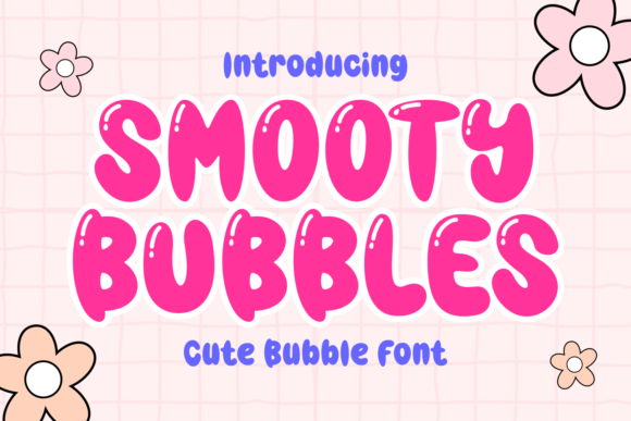 Smooty Bubbles: A Playful Display Font for Engaging Editorial Design