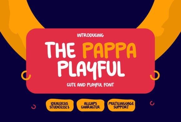 The Pappa Playful Display Font for Playful Branding